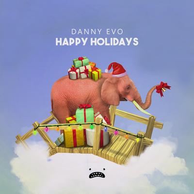 Happy Holidays By Danny Evo's cover