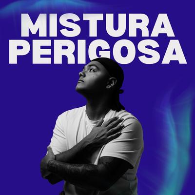 Mistura Perigosa By Gu, Cyclope Beatz's cover