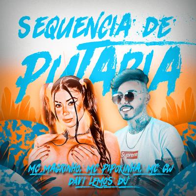 Sequencia de Putaria By Davi Lemos DJ, Mc Gw, MC Pipokinha, Mc Magrinho's cover