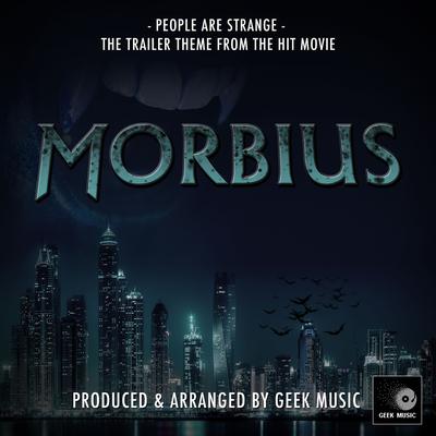 People Are Strange (From "Morbius")'s cover