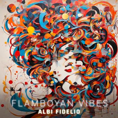 Flamboyan Vibes By Albi Fidelio's cover