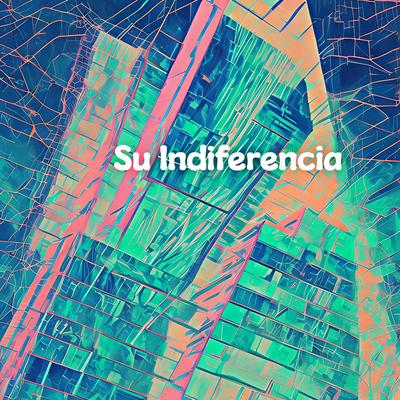 Su Indiferencia's cover