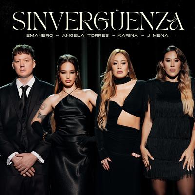 SINVERGÜENZA - con Angela Torres By Emanero, KARINA, j mena, Angela Torres's cover