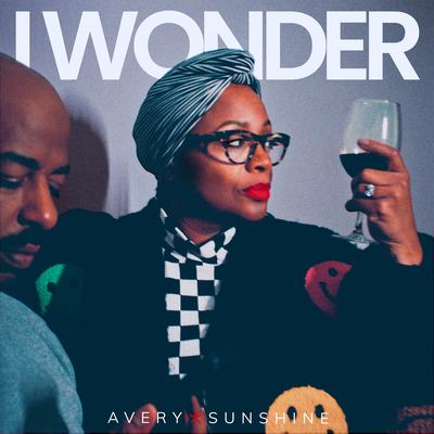 I Wonder By Avery*Sunshine's cover