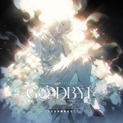 Goodbye By Irokz, KIRXSHA, leah julia's cover