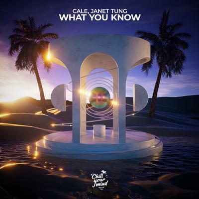 What You Know By Cale, Janet Tung's cover