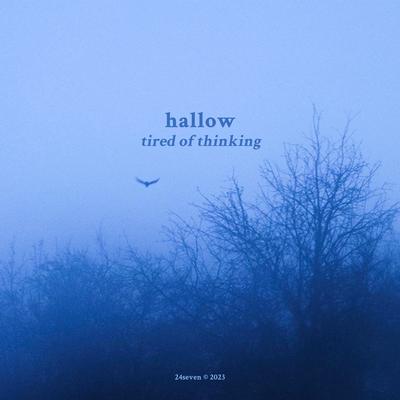 tired of thinking By hallow's cover