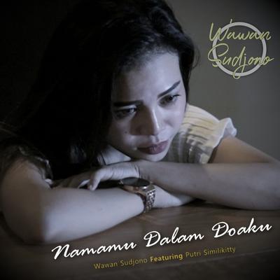 Namamu Dalam Doaku (feat. Putri Similikitty)'s cover