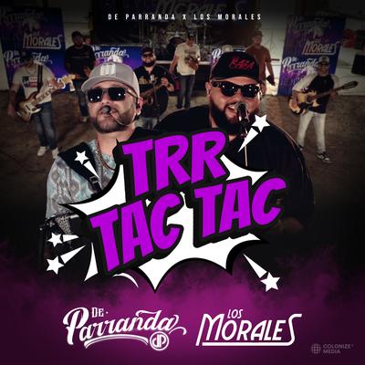 TRR TAC TAC By De Parranda, Los Morales's cover
