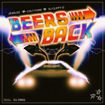 Beers Back By DJ Cliffy D, Jesslee, Colt Ford's cover