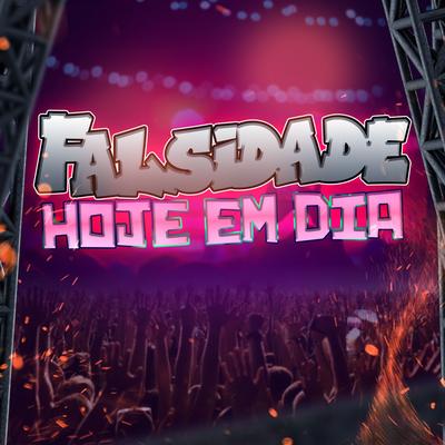 Falsidade Hoje em Dia's cover