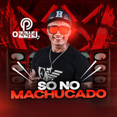 Solado SÓ NO MACHUCADO By Ozziel Piseiro Novo's cover