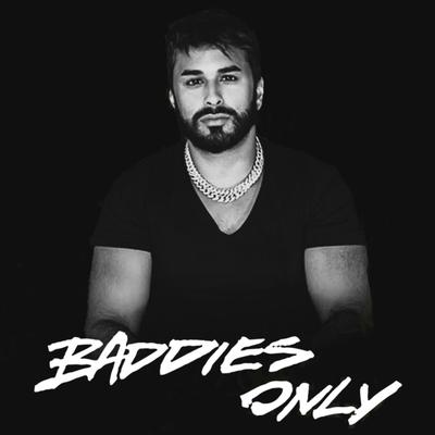 Set Fire to the Rain X BADDIES ONLY By BADDIES ONLY's cover