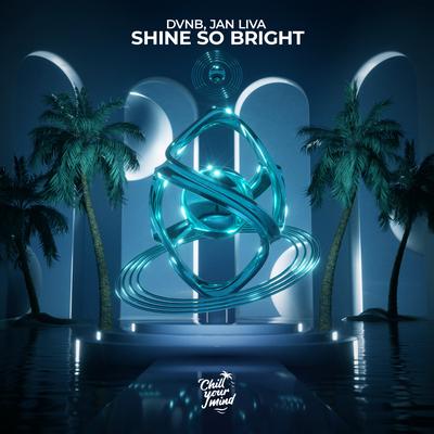 Shine So Bright By Dvnb, Jan Liva's cover