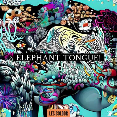 Elephant Tongue!'s cover