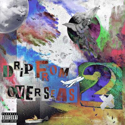 Drip From Overseas 2's cover