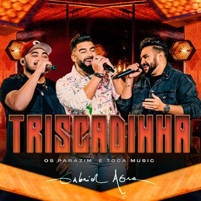 TRISCADINHA By Toca Music, Gabriel Agra, Os Parazim's cover