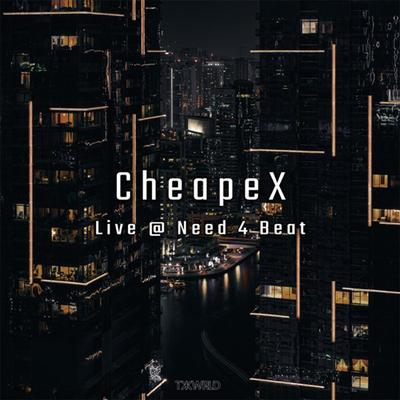 Live @ Need 4 Beat (Best Part) By CheapeX's cover
