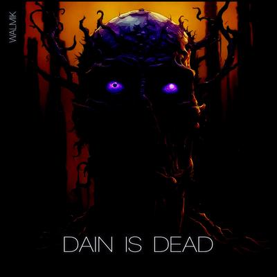 Dain is Dead's cover