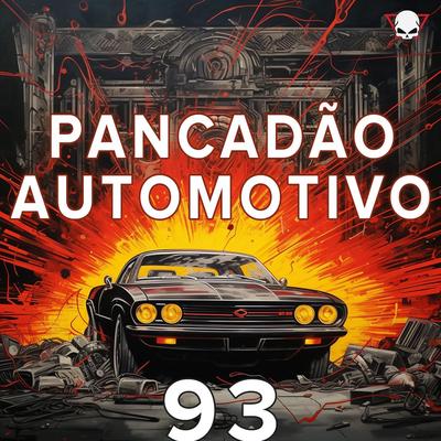 Pancadão Automotivo 93 By Fabrício Cesar's cover