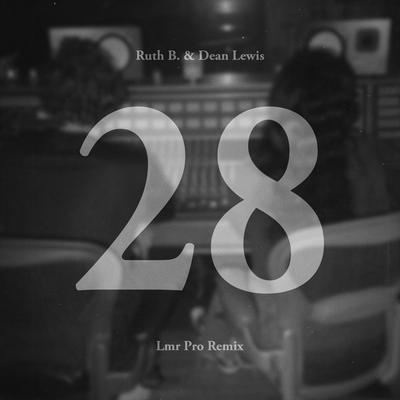 28 with Dean Lewis (LMR Remix)'s cover