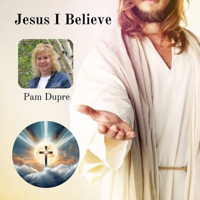 Jesus I Believe's cover