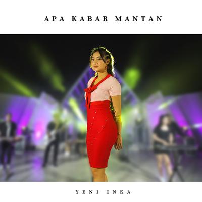 Apa Kabar Mantan By Yeni Inka's cover