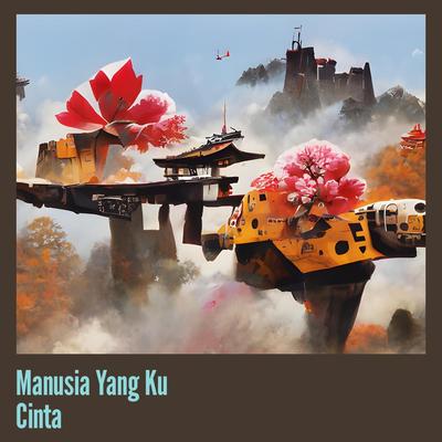 Manusia Yang Ku Cinta (Live)'s cover