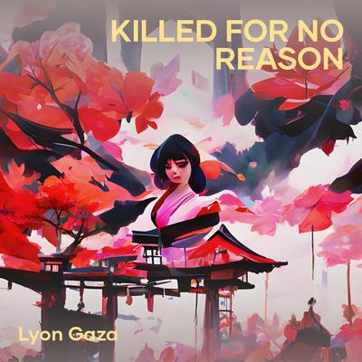 Killed for no Reason By Lyon gaza's cover