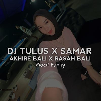 TULUS X SAMAR X AKHIRE BALI X RASAH BALI's cover