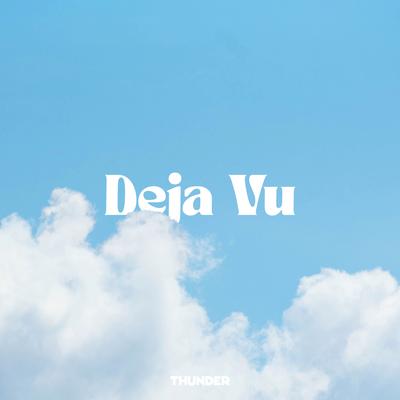 Deja Vu By Thunder's cover