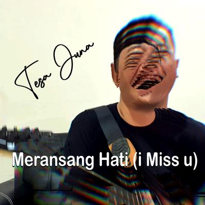 Meransang Hati (i Miss u)'s cover