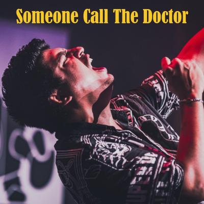 Someone Call The Doctor (Remastered)'s cover