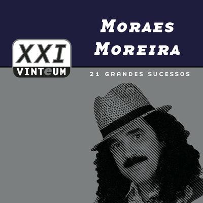 Vinteum XXI - 21 Grandes Sucessos - Moraes Moreira's cover