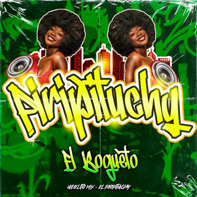 Piripituchy By El Bogueto, Uzielito Mix's cover