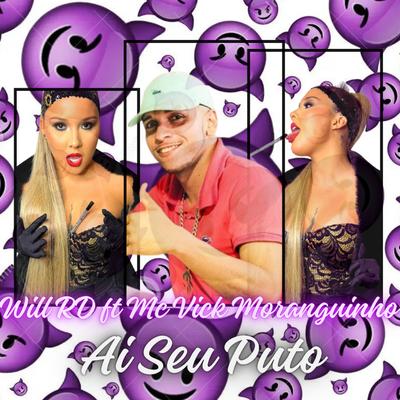 Ai Seu Puto By will rd, MC Vick Moranguinho's cover