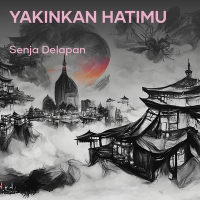 Yakinkan Hatimu's cover