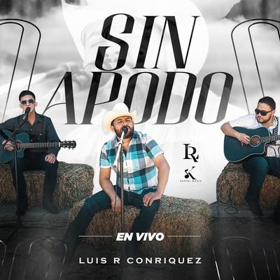 Sin Apodo (En Vivo) By Luis R Conriquez's cover