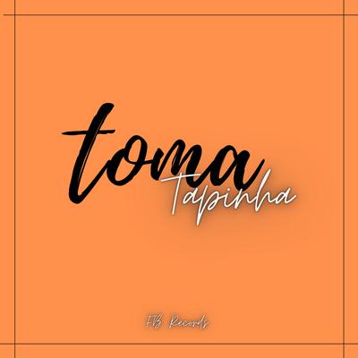 Toma Tapinha's cover