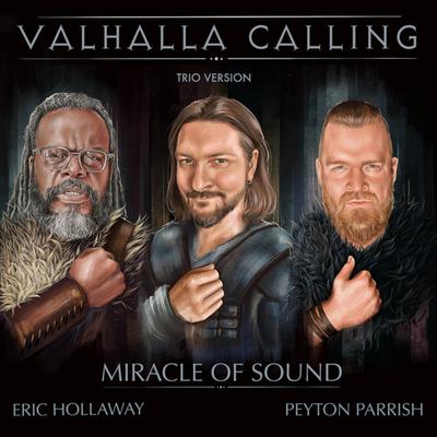 Valhalla Calling - Trio Version By Miracle Of Sound, Eric Hollaway, Peyton Parrish's cover