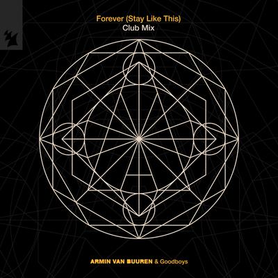 Forever (Stay Like This) (Club Mix) By Armin van Buuren, Goodboys's cover