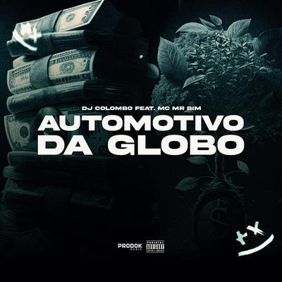 Automotivo da Globo By Dj Colombo, Mc Mr. Bim's cover