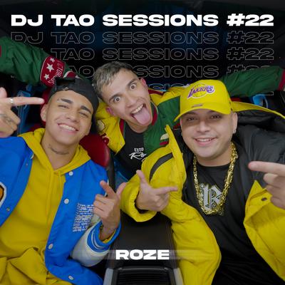 ROZE | DJ TAO Turreo Sessions #22 By DJ Tao, Roze Oficial's cover