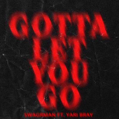 Gotta Let You Go's cover