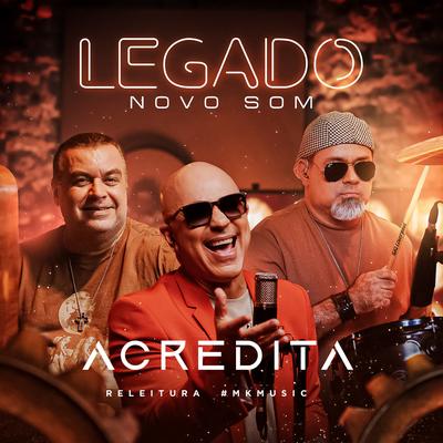 Acredita (Legado) By Novo Som's cover