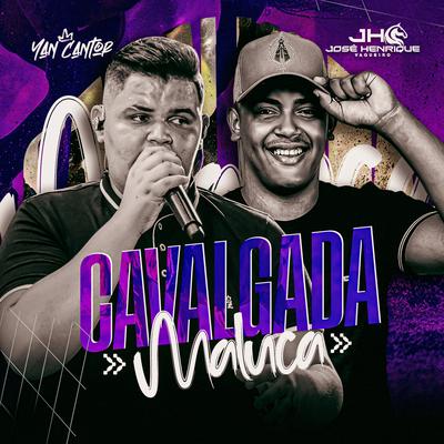 Cavalgada Maluca By YAN CANTOR, José Henrique Vaqueiro's cover