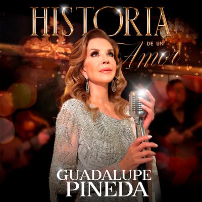 Historia de un Amor By Guadalupe Pineda's cover