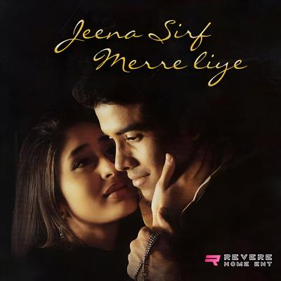 Jeena Sirf Merre Liye's cover