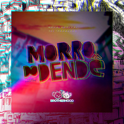 Morro do Dendê By Duo brotherhood's cover