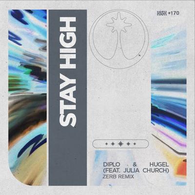 Stay High (Zerb Remix) By Diplo, HUGEL, Julia Church's cover